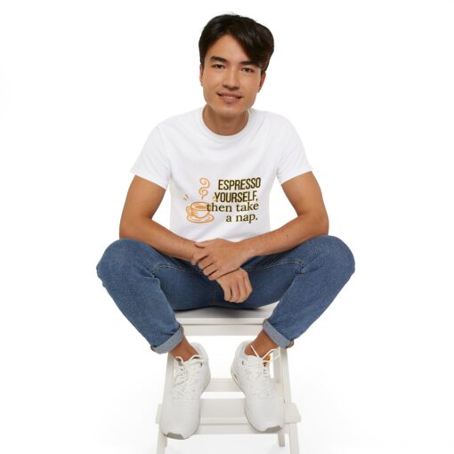 Espresso Yourself (Then Take a Nap) – Funny Coffee Lover T-Shirt, Sleepy Mornings Gift, Unisex Graphic T-Shirt, Great for Birthdays - Image 4