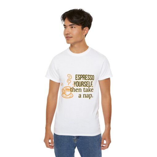 Espresso Yourself (Then Take a Nap) – Funny Coffee Lover T-Shirt, Sleepy Mornings Gift, Unisex Graphic T-Shirt, Great for Birthdays - Image 3