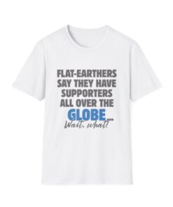 Funny Flat Earth T-Shirt, Unisex Graphic Tee, Humorous Gift for Science Lovers, Casual Wear, Conversation Starter