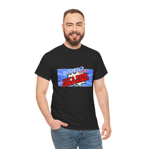 Funny Comic Shirt – Let’s Ruin Something Bold Print Unisex Heavy Cotton Tee, Casual T-Shirt for Parties, Gifts for Friends, Fun Activities, Everyday Wear - Image 3