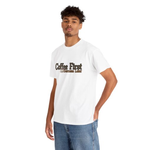 Sarcastic Coffee Lover Shirt – "Coffee First, Sarcasm Later" Heavy Cotton Tee, Great for Coffee Lovers, Perfect for Gifts - Image 5