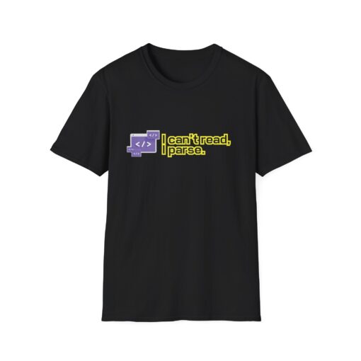 "I Can’t Read, I Parse" Funny Programmer T-Shirt – Developer Humor Unisex Tee, Programmer Gift, Geeky Tee, Tech Humor Shirt - Image 4