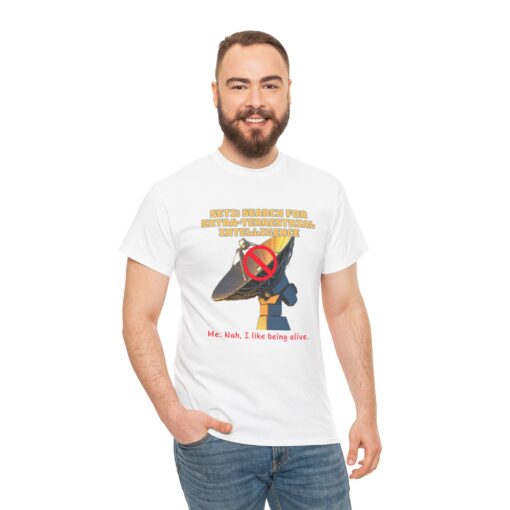 SETI? Nah, I Prefer Staying Unabducted – Funny Alien T-Shirt - Funny Unisex Heavy Cotton Tee - Meme Shirt, Humorous Gift, Casual Wear, Graphic T-Shirt, Unique Birthday Present - Image 9
