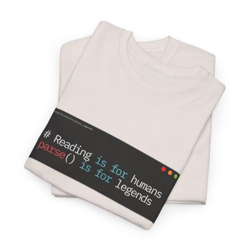 "Reading Is for Humans, Parsing Is for Legends" – Funny Programmer T-Shirt for Coders & Devs, Coding Legend Tee, Programmer Gift, Funny Geek Shirt - Image 2