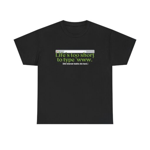 Life’s Too Short to Type ‘www.’ – Funny Internet Nostalgia T-Shirt, Casual Humor T-Shirt, Gift for Tech Lovers, Funny Graphic Shirt - Image 7