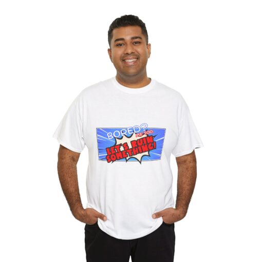 Funny Comic Shirt – Let’s Ruin Something Bold Print Unisex Heavy Cotton Tee, Casual T-Shirt for Parties, Gifts for Friends, Fun Activities, Everyday Wear - Image 8