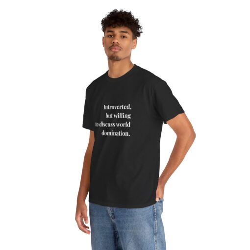 Introverted, but Willing to Discuss World Domination – Funny Sarcastic T-Shirt for Introverts, Unisex Graphic Tee, Casual Wear, Gift for Introverts, Quirky Statement T-Shirt - Image 5