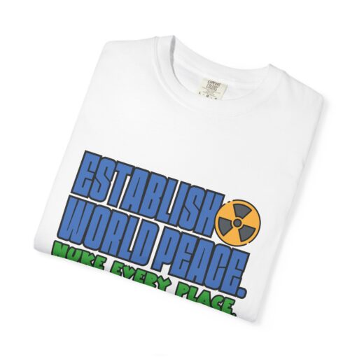 Nuke for Peace – Dark Humor T-Shirt - Proclaim Peace, Unisex Casual Wear, Eco-Friendly Fashion, Memorable Gift, Everyday Style - Image 2